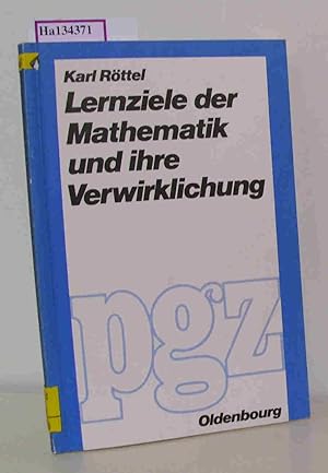 Bild des Verkufers fr Lernziele der Mathematik und ihre Verwirklichung. zum Verkauf von ralfs-buecherkiste