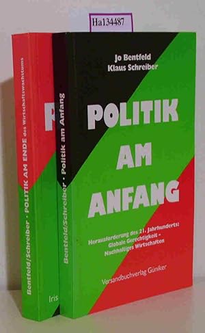 Bild des Verkufers fr Politik am Anfang. Herausforderung des 21. Jahrh.: Globale Gerechtigkeit - Nachhaltiges Wirtschaften. Politik am Ende des Wirtschaftswachstums. [2 Bd.]. zum Verkauf von ralfs-buecherkiste