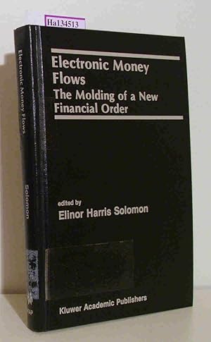 Image du vendeur pour Electronic Money Flows. The Molding of a new financial Order. mis en vente par ralfs-buecherkiste