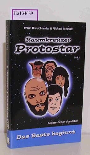 Raumkreuzer Protostar. Das Beste beginnt.