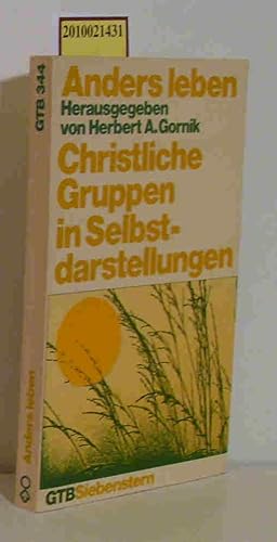 Seller image for Anders leben - Christliche Gruppen in Selbstdarstellungen for sale by ralfs-buecherkiste