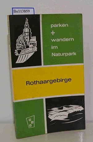 Imagen del vendedor de Parken + [und] Wandern im Naturpark Rothaargebirge neugestaltete Ausg. d. von Karl Kneebusch begr. Reise- u. Wanderfhrers mit d. Wittgensteiner Land / bearb. von C. F. Hagemann. [Textill.: Leo Weyer u. a.] a la venta por ralfs-buecherkiste