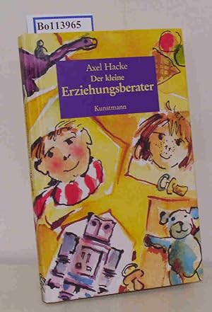 Der kleine Erziehungsberater Axel Hacke. Ill. von Marcus Herrenberger