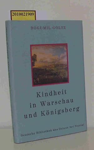 Bild des Verkufers fr Kindheit in Warschau und Knigsberg Bogumil Goltz. Hrsg. von Marek Zybura zum Verkauf von ralfs-buecherkiste