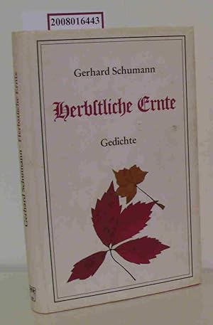 Bild des Verkufers fr Herbstliche Ernte Gedichte / Gerhard Schumann zum Verkauf von ralfs-buecherkiste