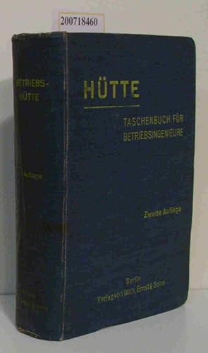 Immagine del venditore per Htte Taschenbuch f. Betriebsingenieure / Hrsg. vom Akad. Verein "Htte" E. V. A. Stauch venduto da ralfs-buecherkiste