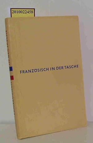 Bild des Verkufers fr Franzsisch in der Tasche Ein Sprach- u. Reisefhrer / Walter Talmon-Gros zum Verkauf von ralfs-buecherkiste