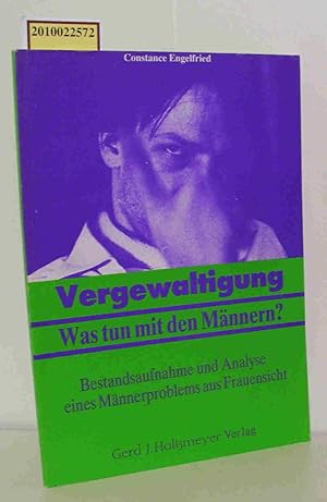 Immagine del venditore per Vergewaltigung. Was tun mit den Mnnern? Bestandsaufnahme und Analyse eines Mnnerproblems aus Frauensicht venduto da ralfs-buecherkiste