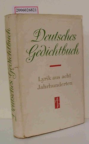 Bild des Verkufers fr Deutsches Gedichtsbuch Lyrik aus acht Jahrhunderten zum Verkauf von ralfs-buecherkiste