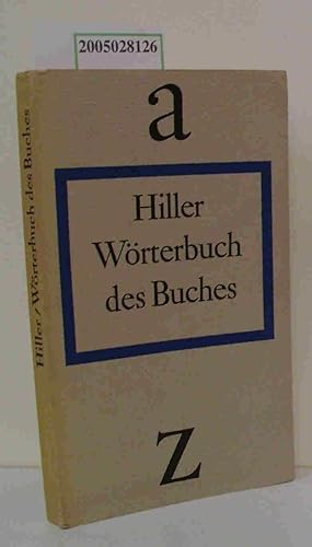 Image du vendeur pour Wrterbuch des Buches Helmut Hiller mis en vente par ralfs-buecherkiste