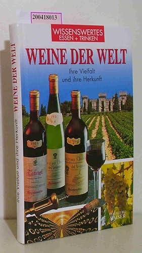 Immagine del venditore per Weine der Welt ihre Vielfalt und ihre Herkunft venduto da ralfs-buecherkiste