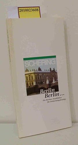 Bild des Verkufers fr Schering - Berlin Berlin. Ein Berliner Stadtfhrer fr Entdeckungsfreudige zum Verkauf von ralfs-buecherkiste