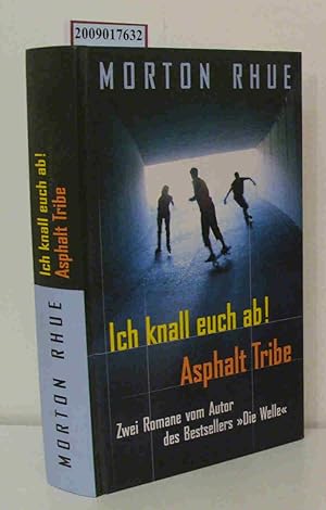 Imagen del vendedor de Ich knall euch ab!/Asphalt Tribe Doppelband a la venta por ralfs-buecherkiste