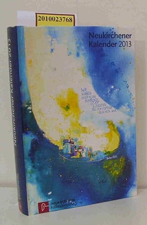 Immagine del venditore per Neukirchener Kalender 2013 - Buchausgabe in groer Schrift venduto da ralfs-buecherkiste