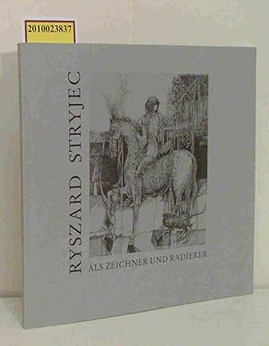 Bild des Verkufers fr Ryszard Stryjec: Als Zeichner und Radierer. Katalogbuch zur Ausstellung 1993 in der Ratsdiele Lneburg zum Verkauf von ralfs-buecherkiste