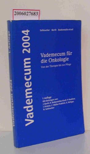 Bild des Verkufers fr Vademecum 2004 fr die Onkologie Von der Therapie bis zur Pflege zum Verkauf von ralfs-buecherkiste