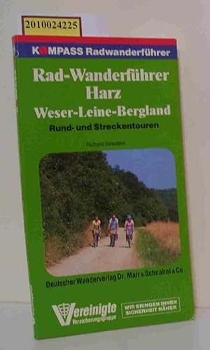 Bild des Verkufers fr Radwanderfhrer Harz und Weser-Leine-Bergland Rund- u. Streckentouren / ausgew., abgeradelt u. beschrieben von Richard Goedeke zum Verkauf von ralfs-buecherkiste
