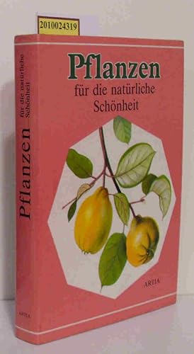 Seller image for Pflanzen fr die natrliche Schnheit for sale by ralfs-buecherkiste