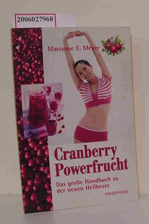 Bild des Verkufers fr Cranberry Powerfrucht Das groe Handbuch zu der neuen Heilbeere zum Verkauf von ralfs-buecherkiste