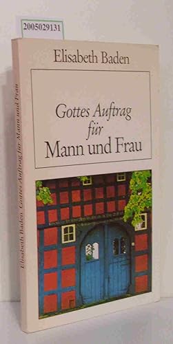 Gottes Auftrag für Mann und Frau Elisabeth Baden