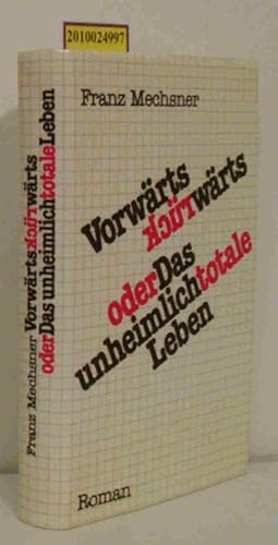 Bild des Verkufers fr Vorwrtsrckwrts oder Das unheimlich totale Leben zum Verkauf von ralfs-buecherkiste