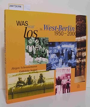 Bild des Verkufers fr Was war los in West-Berlin 1950 - 2000 zum Verkauf von ralfs-buecherkiste