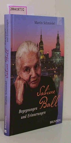 Seller image for Sabine Ball Begegnungen und Erinnerungen for sale by ralfs-buecherkiste