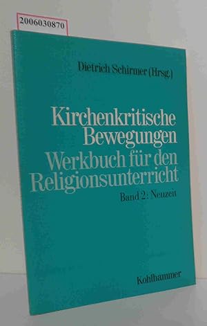 Bild des Verkufers fr Kirchenkritische Bewegungen Werkbuch fr den Religionsunterricht - Band 2: Neuzeit zum Verkauf von ralfs-buecherkiste