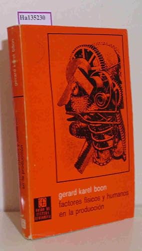 Seller image for Factores fisicos y humanos en la produccion. Metodo para determinar la relacion economica hombre-maquina y medicion de variaciones en micro y macroeconomica. for sale by ralfs-buecherkiste