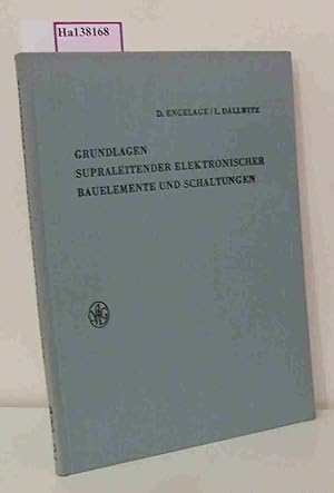 Seller image for Grundlagen supraleitender elektronischer Bauelemente und Schaltungen. ( = Wissenschaftliche Monographien der Elektrotechnik, 6) . for sale by ralfs-buecherkiste