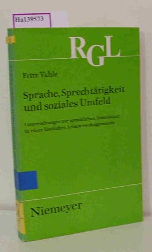 Bild des Verkufers fr Sprache, Sprechttigkeit und soziales Umfeld. (=Reihe Germanistische Linguistik 13). zum Verkauf von ralfs-buecherkiste