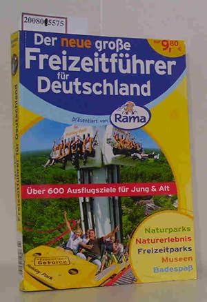 Seller image for Der neue groe Freizeitfhrer fr Deutschland 600 Ausflugsziele fr Jung & Alt, Naturparks, Freizeitparks Museen, Badespa. for sale by ralfs-buecherkiste