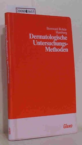 Bild des Verkufers fr Dermatologische Untersuchungsmethoden Prof. Dr. B. Rohde, Hamburg zum Verkauf von ralfs-buecherkiste