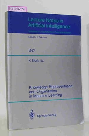 Bild des Verkufers fr Knowledge Representation and Organization in Machine Learning. Lecture Notes in Artificial Intelligence 347 (Edited by J. Siekmann) zum Verkauf von ralfs-buecherkiste