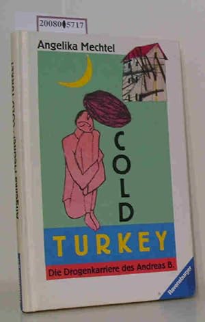 Image du vendeur pour Cold Turkey die Drogenkarriere des Andreas B. / Angelika Mechtel mis en vente par ralfs-buecherkiste