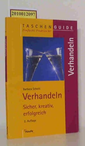 Bild des Verkufers fr Verhandeln sicher, kreativ, erfolgreich / Barbara Schott zum Verkauf von ralfs-buecherkiste