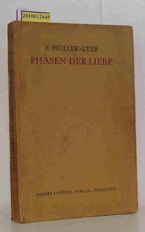 Seller image for Phasen der Liebe Eine Soziologie des Verhltnisses d. Geschlechter / F. Mller-Lyer for sale by ralfs-buecherkiste