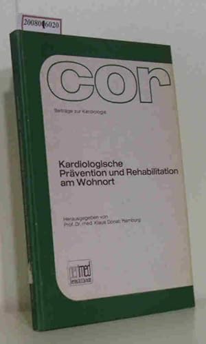 Seller image for Kardiologische Prvention und Rehabilitation am Wohnort hrsg. von Klaus Donat for sale by ralfs-buecherkiste