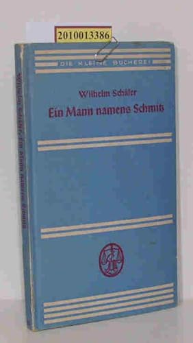 Ein Mann namens Schmitz Novelle / Wilhelm Schäfer