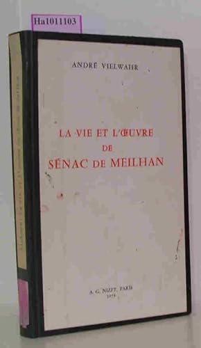 Seller image for La vie et l'oeuvre de Senac de Meilhan. for sale by ralfs-buecherkiste