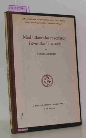 Imagen del vendedor de Med utlndska resenrer i svenska bibliotek Acta Academiae Regiae Scientiarum Upsaliensis 17 a la venta por ralfs-buecherkiste