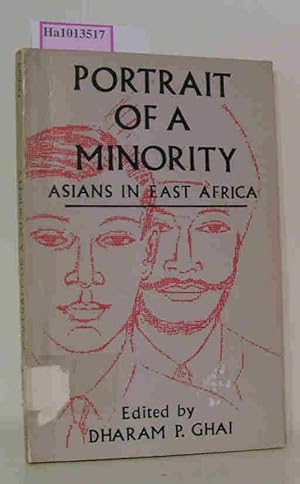 Seller image for Portrait of a Minority. Asians in East Africa. for sale by ralfs-buecherkiste
