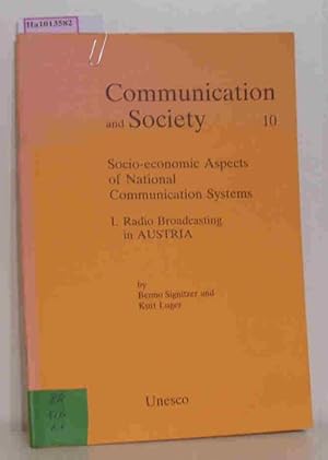 Seller image for Socio-economic Aspects of National Communication Systems. I. Radio Broadcasting in Austria. (= Communication and Society 10). for sale by ralfs-buecherkiste