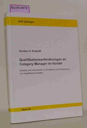 Bild des Verkufers fr Qualifikationsanforderungen an Category Manager im Handel. Anstze und Instrumente zur Ermittlung und Entwicklung von Qualifikationsinhalten. ( = Gttinger Handelswissenschaftliche Schriften, 64) . zum Verkauf von ralfs-buecherkiste