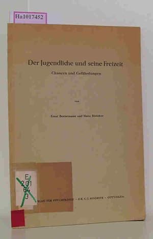 Seller image for Der Jugendliche und seine Freizeit. Chancen und Gefhrdungen. for sale by ralfs-buecherkiste