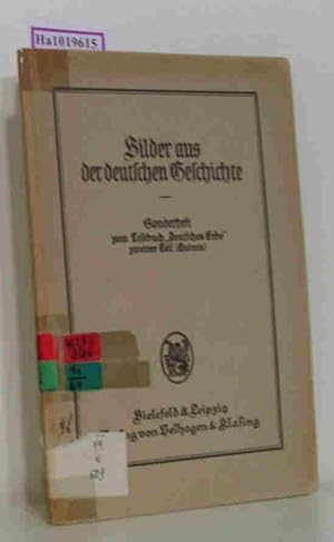 Imagen del vendedor de Bilder aus der deutschen Geschichte. (=Deutsches Erbe. Lesebuch in 9 Bnden fr hhere Knabenanstalten Sonderheft zum zweiten Teil (fr Quinta). a la venta por ralfs-buecherkiste