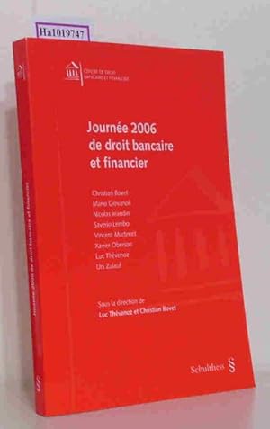 Bild des Verkufers fr Journee 2006 de droit bancaire et financier. (Centre de droit bancaire et financier). zum Verkauf von ralfs-buecherkiste