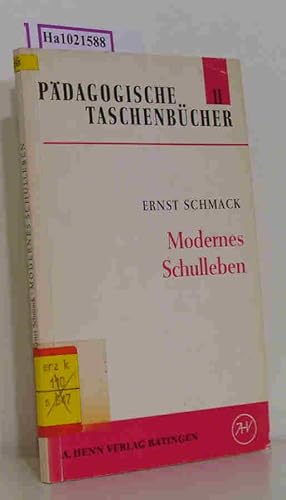 Immagine del venditore per Modernes Schulleben. Begrndung und Gestalt. ( = Pdagogische Taschenbcher, 11) . venduto da ralfs-buecherkiste