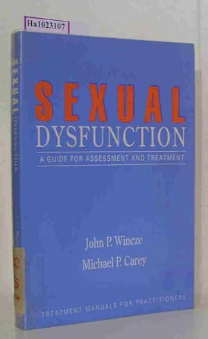 Bild des Verkufers fr Sexual Dysfunction. A Guide for Assessment and Treatment. ( Treatment Manuals for Practitioners) . zum Verkauf von ralfs-buecherkiste