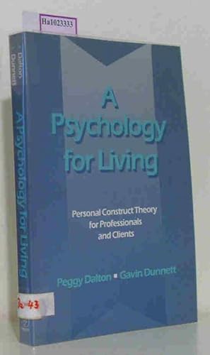 Seller image for A Psychology For living. Personal Construct Theory for Professionals and Clients. for sale by ralfs-buecherkiste